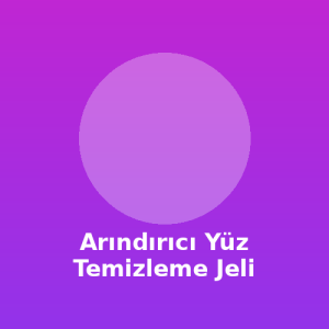 Arındırıcı Yüz Temizleme Jeli